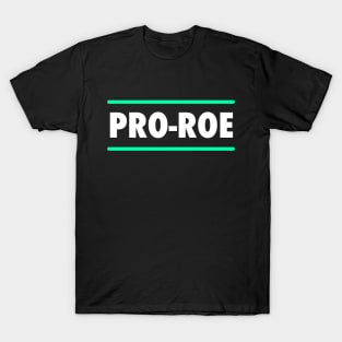 Pro Roe T-Shirt